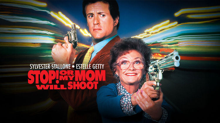 Stop! or My Mom Will Shoot
