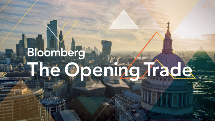 Bloomberg: The Opening Trade