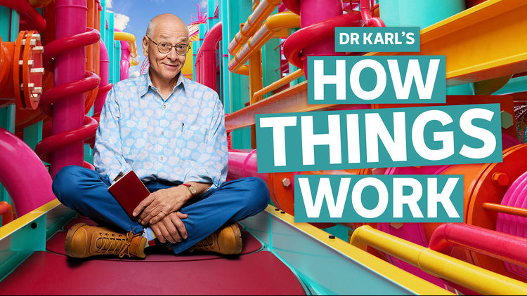 Dr Karl's How Things Work