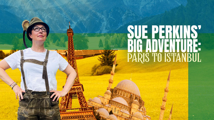 Sue Perkins' Big Adventure: Paris to Istanbul S1
