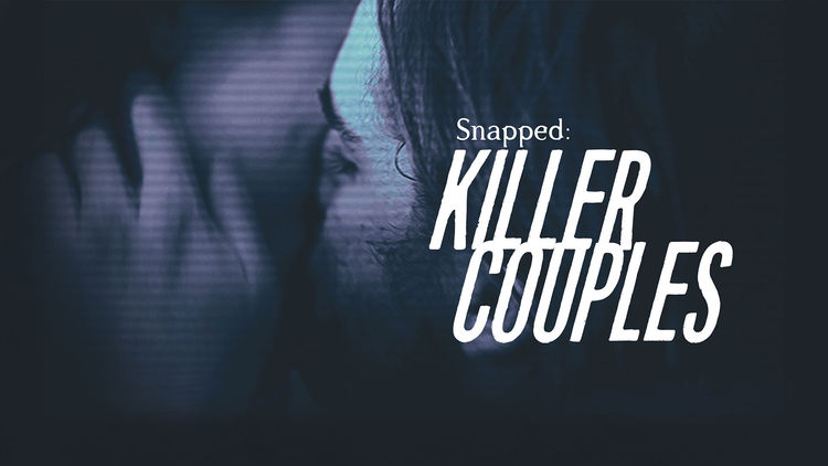 Snapped: Killer Couples S17
