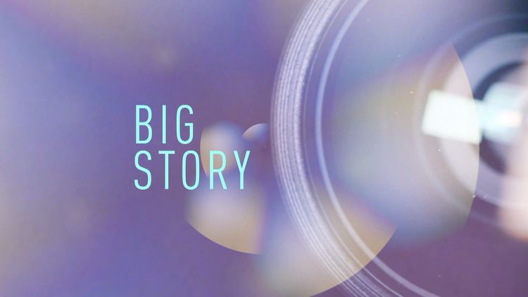 Big Story