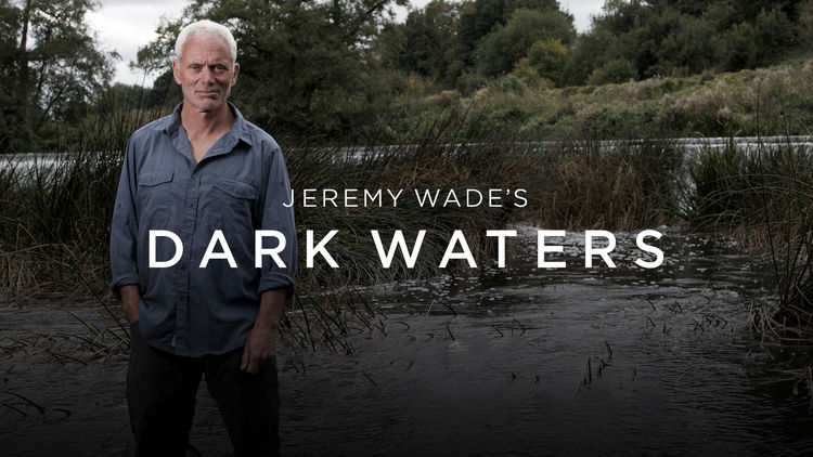 Jeremy Wade's Dark Waters S1