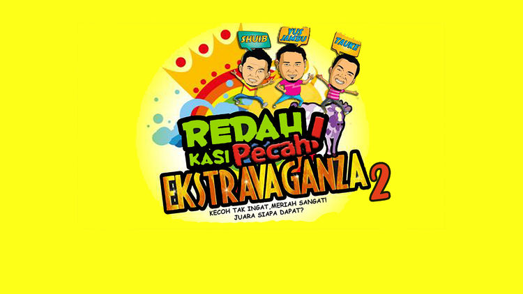 Redah Kasi Pecah Ekstravaganza S2