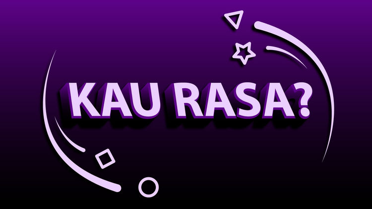Kau Rasa?