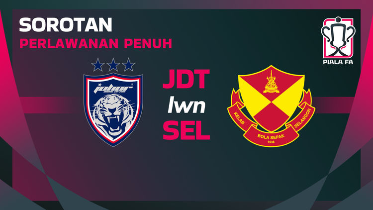 Sorotan Piala FA 2024/25: Akhir: JDT lwn SEL