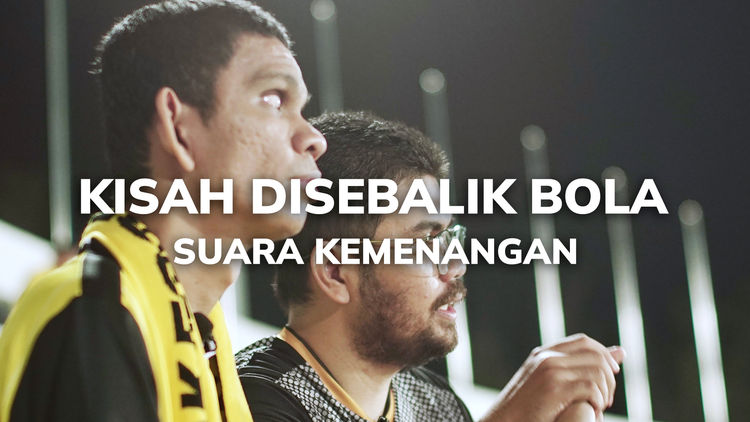 Kisah Disebalik Bola (Suara Kemenangan)