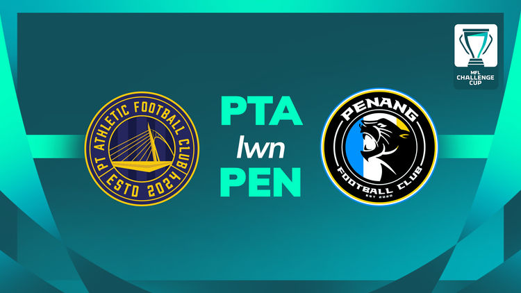 Challenge Cup 2024/25: PTA lwn PEN