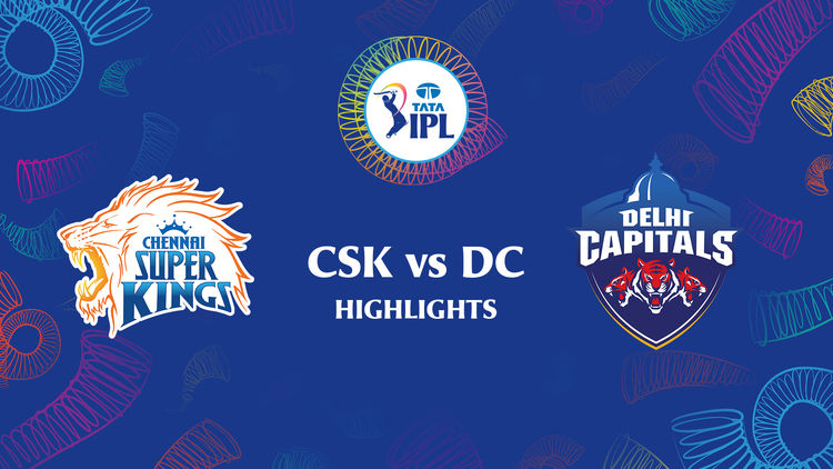 Highlights IPL 2025: DC v CSK