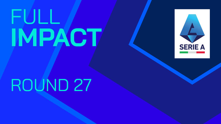 Serie A: Full Impact: Round 27
