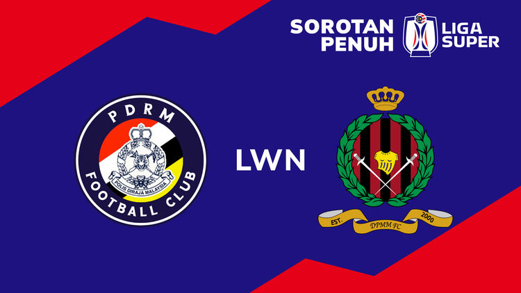 Sorotan MSL 2025/26: PDRM lwn DPMM