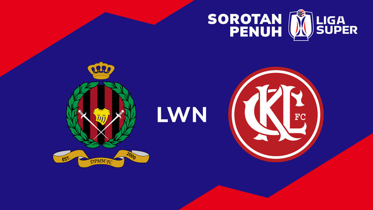 Sorotan MSL 2025/26: DPMM lwn KLC