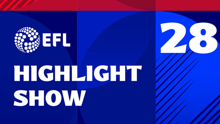 EFL 2025/26 - Highlights Show 28