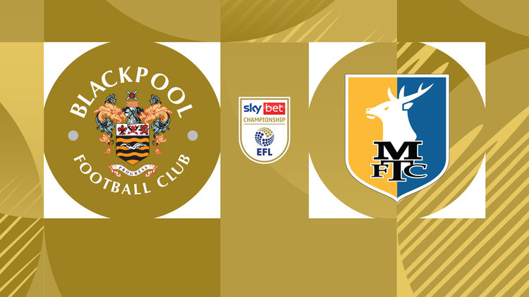 EFL: Blackpool vs Mansfield