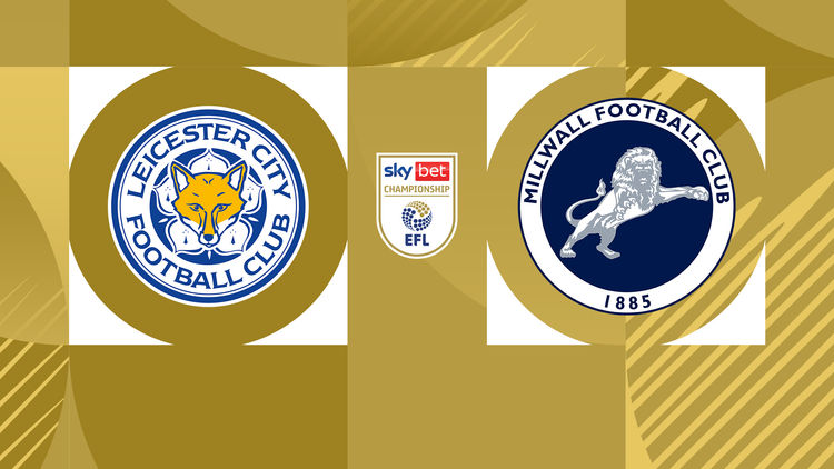 EFL: Leicester vs Millwall