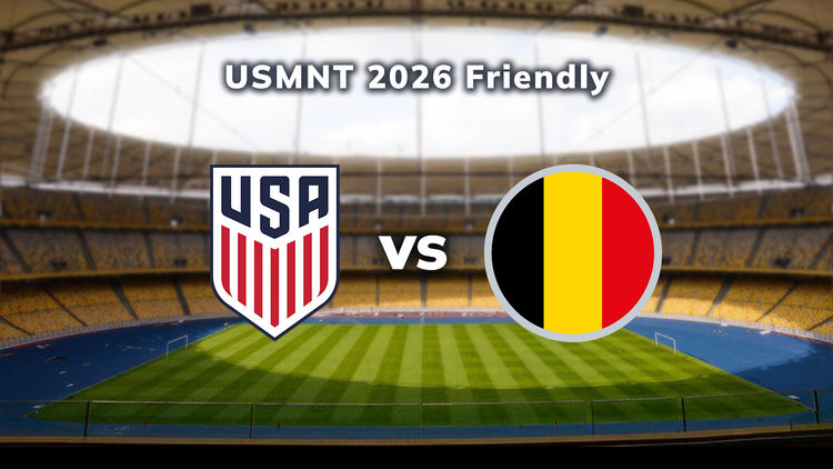 Friendly: USA vs Belgium