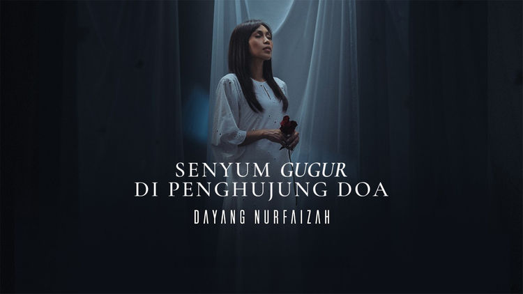 SENYUM GUGUR DI PENGHUJUNG DOA - DAYANG NURFAIZAH