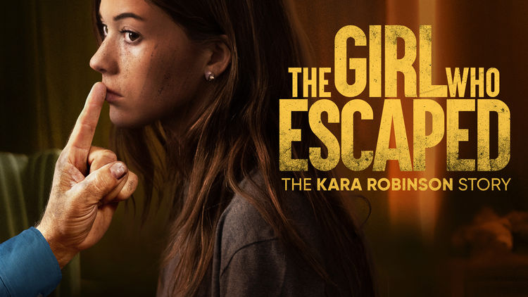 The Girl Who Escaped: The Kara Robinson Story