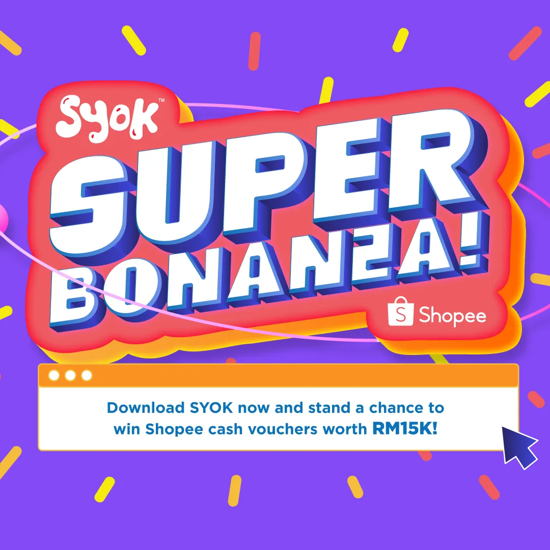 ‘SYOK Super Bonanza’ contest offers RM15,000 Shopee cash vouchers to all Malaysians